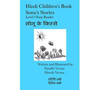 Hindi Children's Book Sonu's Stories: Level 3 Easy Reader (Bilingual English Hindi Consolidated Children's Easy Readers)