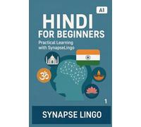 Hindi for Beginners: Practical Learning with SynapseLingo (Learn Hindi)