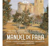 Hindoyan, Domingo - Manuel de Falla: El Sombrero de Tres Picos, El Amor Brujo, Homenajes, la Vida Breve, Fantasia Baetica