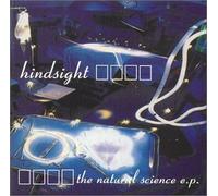 Hindsight - Natural Science Ep