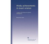 Hindu achievements in exact science: a study in the history of scientific development