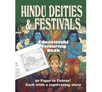 Hindu Deities and Festivals - The Ultimate and Sanatan Colouring Book: Embark on a vibrant, cultural journey with this stunning collection of Hindu-themed colouring pages!