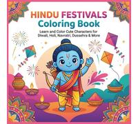 Hindu Festivals Coloring Book for Children & Adults: Learn and Color Cute Characters for Diwali, Holi, Navratri, Dussehra & More
