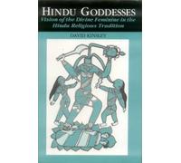 Hindu Goddesses: Visions of the Divine Feminine in the Hindu Religious Tradition