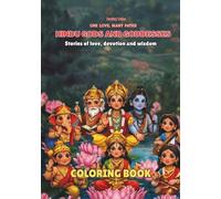 Hindu Gods and Goddesses Coloring Book: Stories of Love, Devotion and Wisdom for Young Minds (One Love, Many Paths)