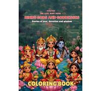 Hindu Gods and Goddesses Coloring Book: Stories of Love, Devotion and Wisdom for Young Minds (One Love, Many Paths)
