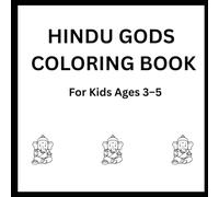 Hindu Gods Coloring Book: Simple and Easy Coloring Pages for Kids Ages 3-5