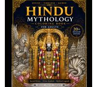 Hindu Mythology Coloring Book for Adults: Lord Venkateswara, Sacred Symbols, Temple Art & Divine Designs for Relaxation and Mindfulness