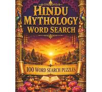 Hindu Mythology Word Search for Adults: 100 Word Search Puzzles Covering Faith & Spirituality - Hours of Fun and a Perfect Gift for Adults