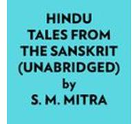 Hindu Tales From The Sanskrit (unabridged) (audiolibro)