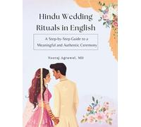 Hindu Wedding Rituals in English: A Step-by-Step Guide to a Meaningful and Authentic Ceremony