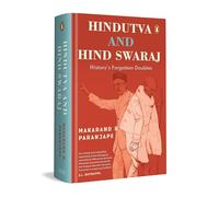 Hindutva and Hind Swaraj: History's Forgotton Doubles | The Battle of Ideas in Indian History and Politics | Hindu Identity, Nationalism, and Democracy: History’s Unforgotten Ideas