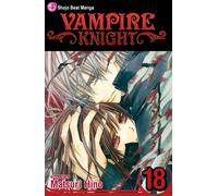 Hino, Matsuri - VAMPIRE KNIGHT GN VOL 18: Volume 18