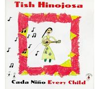 Hinojosa, Tish - CADA Nino/Every Child [Casete]