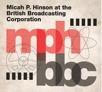 Hinson, Micah P. - At The British Broadcasting Corporation