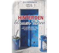 Hinter den Blauen Türen: Von Hamamgeheimnissen, Familienehre und der Kunst, die Zeit zu vergessen