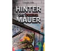 Hinter Der Bunten Mauer (ebook)