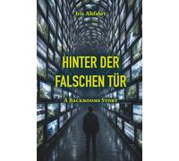 Hinter der falschen Tür: A Backrooms Story