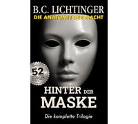 Hinter der Maske - Die dunkle Seite der menschlichen Natur: Psychopathen, Narzissten und Manipulation erkennen