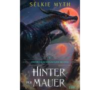 Hinter der Mauer Teil 1: Ein LitRPG-Fantasy-Roman: 5 (Unter Drachenaugen-Monden)