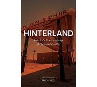 Hinterland: America's New Landscape of Class and Conflict (Field Notes) [Idioma Inglés]