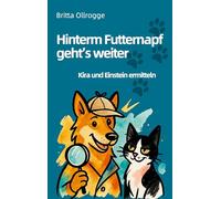 Hinterm Futternapf geht's weiter: Kira und Einstein ermitteln