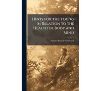 Hints for the Young in Relation to the Health of Body and Mind