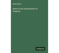 Hints On the Interpretation of Prophecy