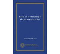 Hints on the teaching of German conversation