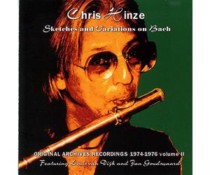 Hinze Chris - Sketches and Variations on Bach : Original archives recording 1974-1976, volume II