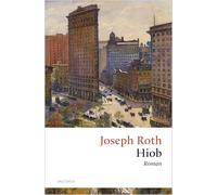 Hiob. Roman eines einfachen Mannes: Roths berühmter Roman über den Konflikt zwischen Freiheit und Tradition