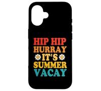 Hip Hip Hip Hurray Sus Vacaciones de Verano Carcasa para iPhone 16