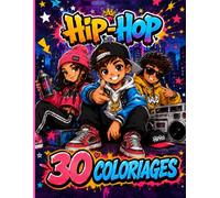 Hip-Hop - 30 coloriages pour Enfants et Ados: 30 coloriages faciles avec danse, DJ, rap, graffiti, streetwear, musique et culture urbaine - Grand format 8,5 x 11 po