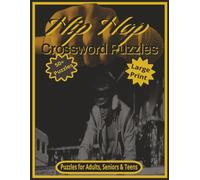 Hip Hop Crossword Puzzles: Large Print Puzzles for Adults, Seniors & Elderly | 8.5 x 11 edition | Easy to Read | 50+ Crosswords.