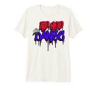 Hip Hop Dance Street Art Goteo Graffiti Rap Mamá Papá Niña Niño Camiseta Premium