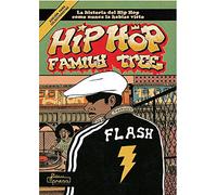 Hip Hop Family Tree: La historia del Hip Hop como nunca la habías visto (FLOW CULT)