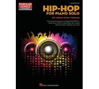 Hip-Hop for Piano Solo: 10 Inventive Arrangements; Intermediate Level (Popular Songs; Hal Leonard Student Piano Library)