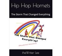Hip Hop Hornets: The Storm That Changed Everything: 1 (HIP HOP HORNETS Educational Adventures)
