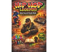 HIP HOP LEGENDS: WORD SEARCH PUZZLE BOOK | Explore the 5 Elements of Hip Hop Culture | 110 Pages, 6 x 9 inches.