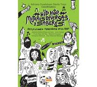 Hip Hop Mujeres Diversas Y Saberes: Reflexiones Femeninas En El Rap