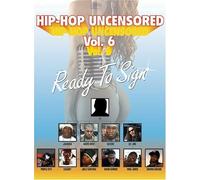 Hip Hop Uncensored: Volume 6: Ready to Sign [USA] [DVD]