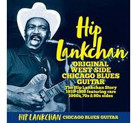 Hip Lankchan - Original West Side Chicago Blues Guitar