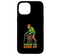 Hip Recovery Rockin The Bionic Hip Fun Women's Get Well Carcasa para iPhone 15