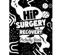 Hip Surgery Recovery Activity Book: Large Print Activities for Adults | Hip Surgery & Hip Replacement Recovery Activity Book with Puzzles, Coloring & Humor