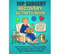 Hip Surgery Recovery Activity Book: The Perfect Large Print Hip Surgery Recovery Gift With Relaxing Activities and Puzzles