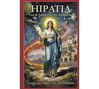 Hipatia: Luz de Sabiduría en la Antigüedad
