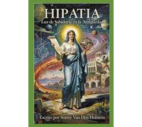 Hipatia: Luz de Sabiduría en la Antigüedad