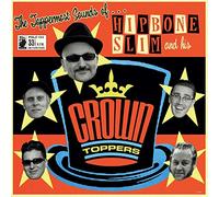 Hipbone Slim and his Crown Toppers - The Toppermost Sounds of (VINYL) [Vinilo]