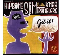 Hipbone Slim & Knee Tremblers - Git It b-w Show Me 7inch, 45rpm, PS