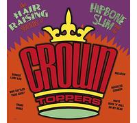 Hipbone Slim & The Crown-toppers - The Hair Raising Sounds of.. [Vinilo]
